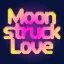 🌕𝑀𝑜𝑜𝑛𝑠𝑡𝑟𝑢𝑐𝑘  𝐿𝑜𝑣𝑒 🜸💖